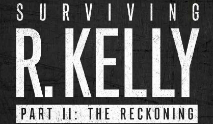 Surviving R. Kelly Part II