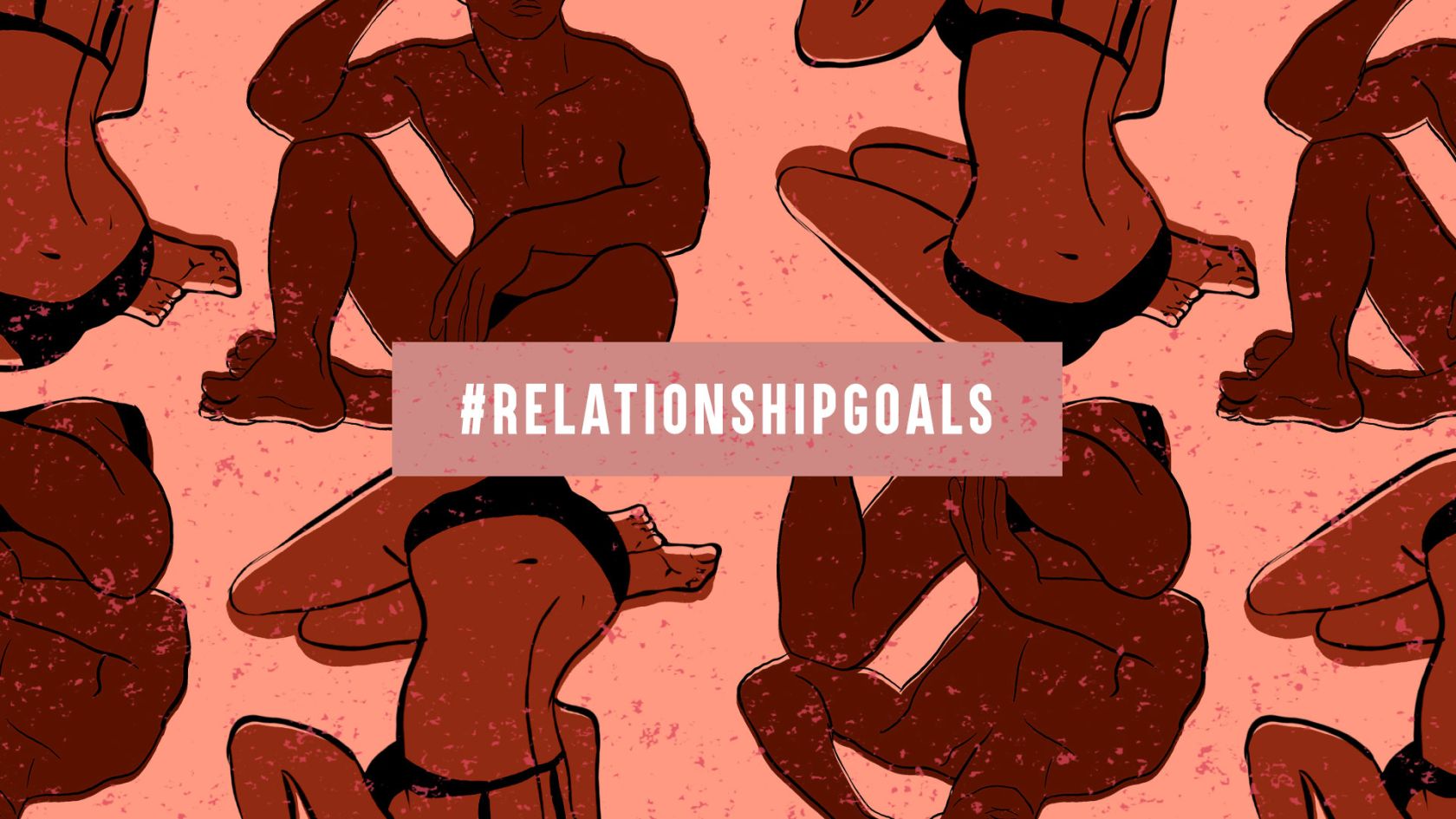 #RelationshipGoals