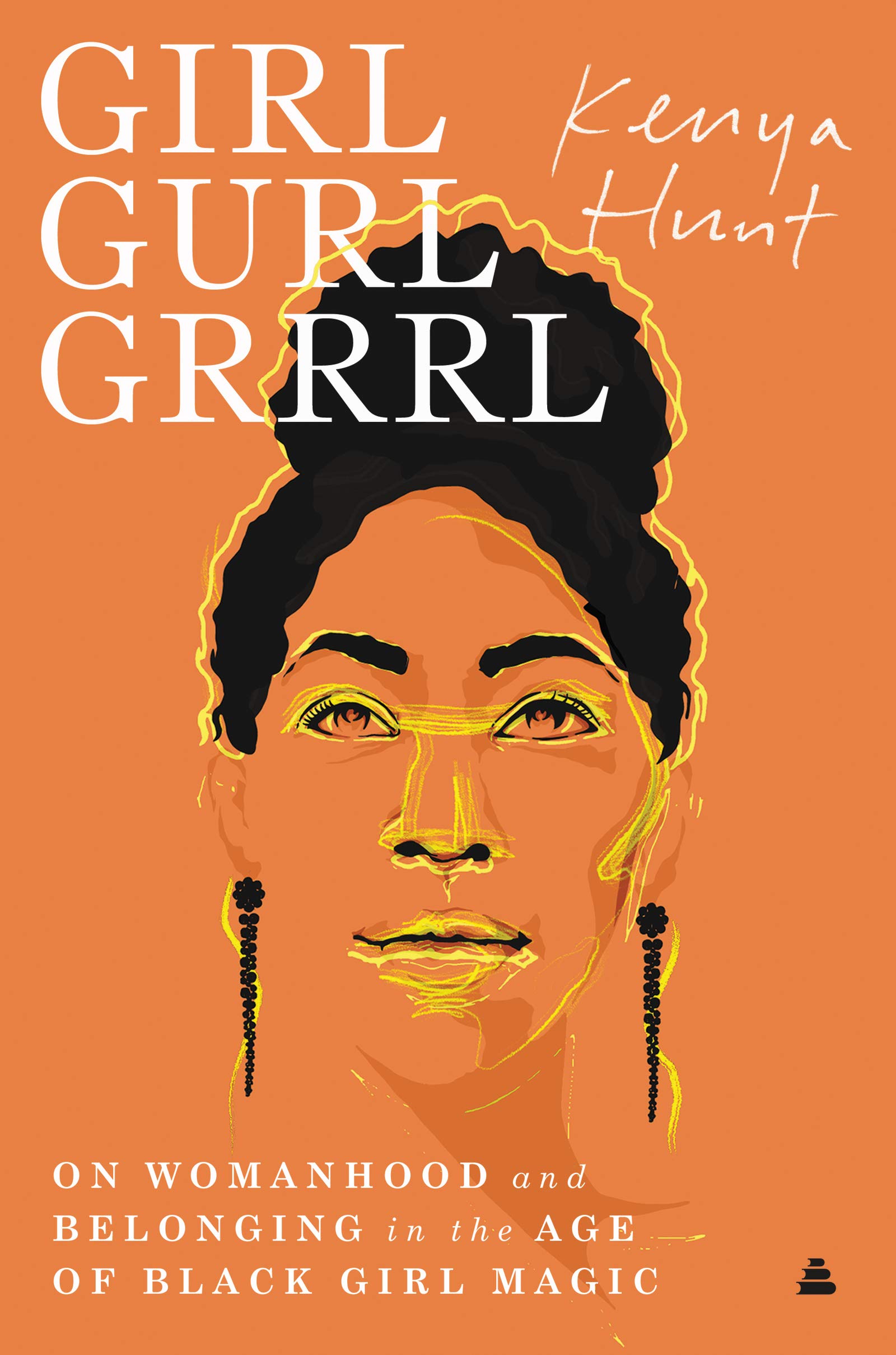 Girl, Gurl, Grrrl Kenya Hunt