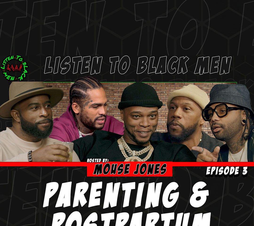 Listen To Black Men, Paopoose, Mouse Jones, postpartum, LTBM, episode, Tyler Chronicles