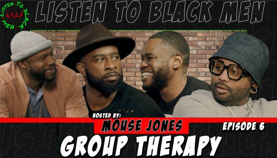 'Listen to Black Men' Mouse Jones Tyler Chronicles Jeremie Rivers Arron Muller Jessie Woo