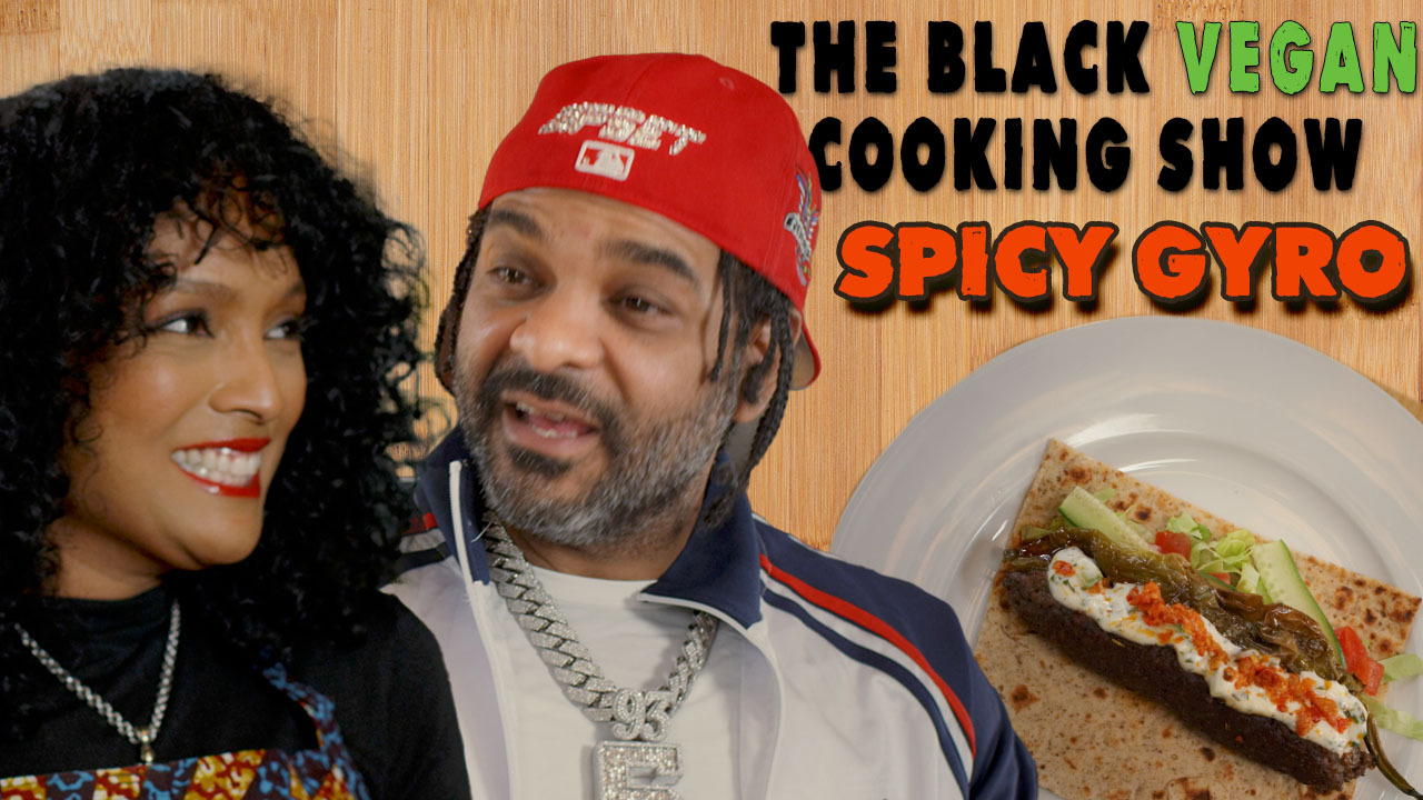 Jim Jones, Black Vegan Cooking Show, Charlise Rockwood, spicy, vegan,gyro vegan,spicy,gyro,jim jones,black vegan cooking show,charlise rockwood, chef