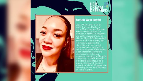 Kirsten West Savali To Moderate ‘Her Dream Deferred’ Virtual Panel Kirsten West Savali To Moderate ‘Her Dream Deferred’ Virtual Panel